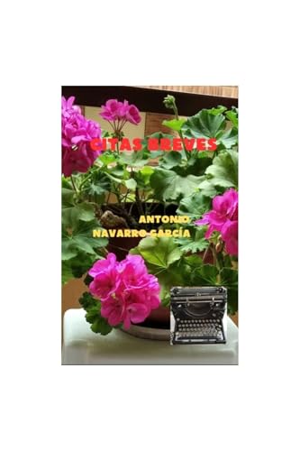 CITAS BREVES (NOVELAS DE ANTONIO NAVARRO GARCÍA)