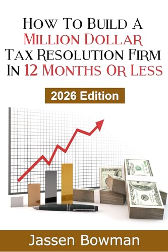 How To Build A Million Dollar Tax Resolution Practice In 12 Months Or Less