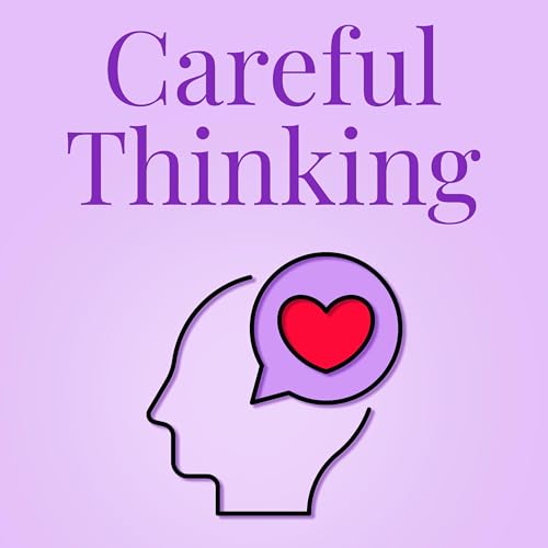 Careful Thinking Podcast Por Martin Robb arte de portada