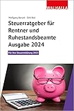 Steuerratgeber für Rentner und Ruhestandsbeamte - Ausgabe 2024: Für Ihre Steuererklärung 2023; Walhalla Rechtshilfen