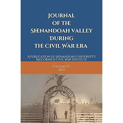 Journal of the Shenandoah Valley During the Civil War Era Volume 4