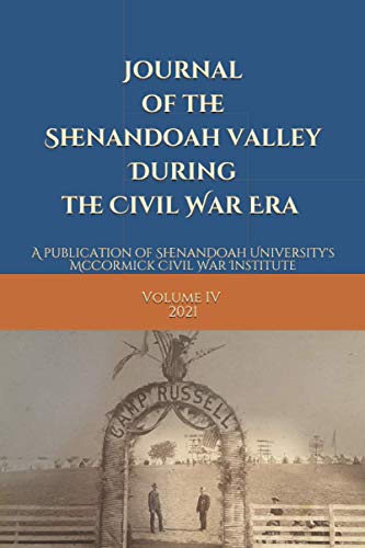 Journal of the Shenandoah Valley During the Civil War Era Volume 4