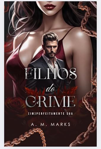 Filhos do Crime: Imperfeitamente Sua