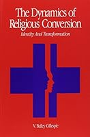 The Dynamics of Religious Conversion 0891350845 Book Cover