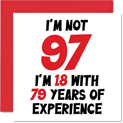 Tarjeta felicitación 97 cumpleaños mujeres hombres – Not 97 I'm 18 With 79 Years Experience – Divertida tarjeta felicitación 97 años 97 años mamá papá Gran abuelo Nan, 145 mm x 145 mm