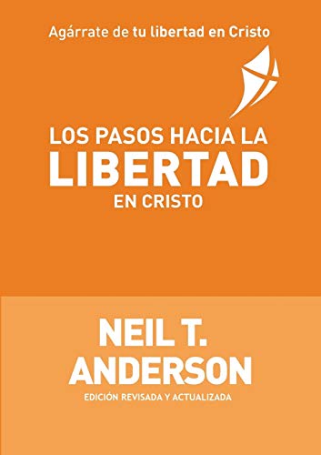 Los Pasos Hacia la Libertad en Cristo Los Pasos Hacia la Libertad en Cristo