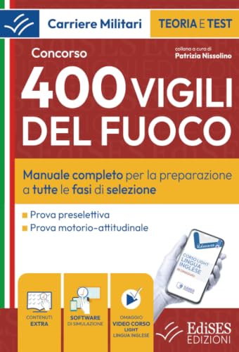 Concorso 400 Vigili del Fuoco: manuale per la preparazione a tutte le fasi di selezione