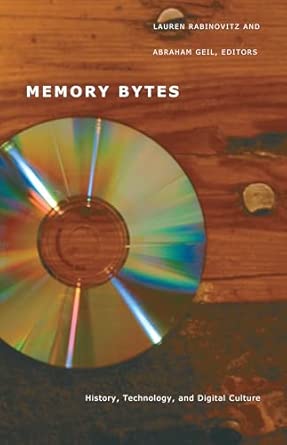 Memory Bytes: History, Technology, and Digital Culture book cover
