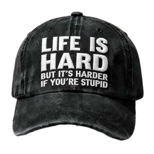 Funny Embroidered Hat，Life is Hard But It's Harder If You're Stupid