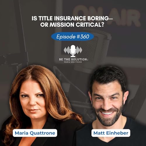 Is Title Insurance Boring&mdash;or Mission Critical? Inside TitleEQ with Matthew Einheber