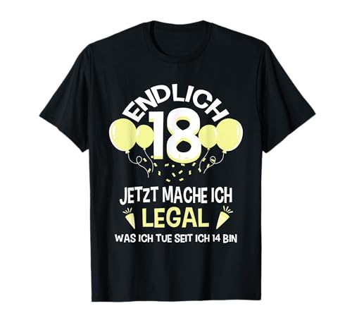 Volljährig 18. Geburtstag Endlich 18 Lustiger Spruch T-Shirt