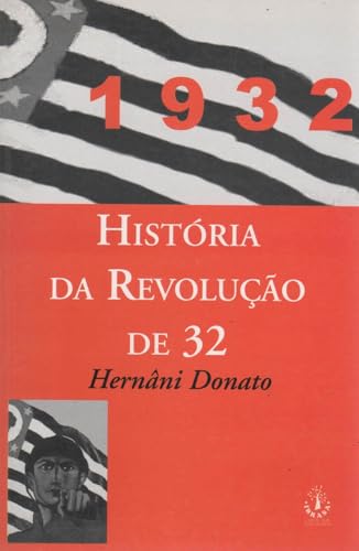 História da Revolução Constitucionalista de 1932 : comemorando os 70 anos do evento. -- ( Biblioteca Estudos Brasileiros ; 22 )