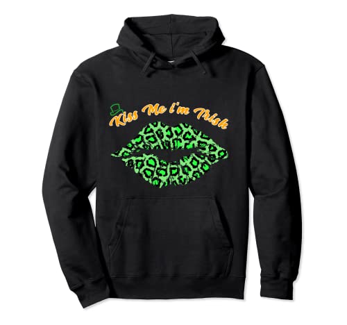 Leopardo Sexy Lips Biting Kiss Me t'm Irish San Patricio Day Sudadera con Capucha