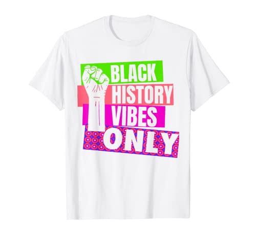 Black History Vibes Only Melanin Famiglia Uomini Donne Ragazzo e Ragazza Maglietta