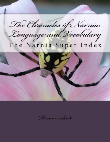 CREATESPACE The Chronicles of Narnia: Language and Vocabulary: The Narnia Super Index