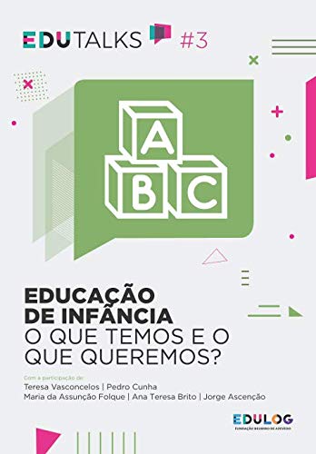 Educação de Infância: o que temos e o que queremos? (EDUTalks)