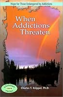 When Addictions Threaten (Christian Care) 0570035724 Book Cover