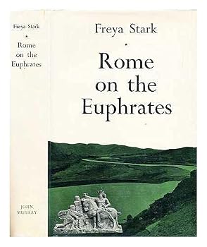 Rome on the Euphrates:The Story of a Frontier.[Eight centuries of Rome's frontier defense in Asia Minor & the Middle East].