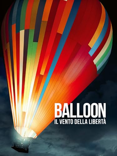 Balloon - Il vento della libertà