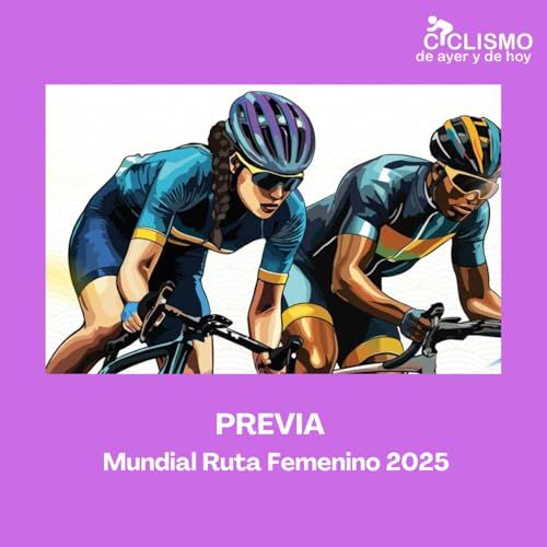 PREVIA Mundial Ruta Femenino 2025