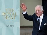 The Royal Beat - Episode 29. The New King: Charles III