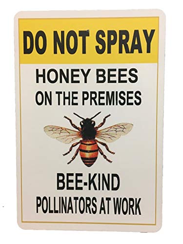 Do Not Spray Honey Bees Caution Outdoor Bees Pemises Funny Metal Sign Farmhouse Farm Family Cafe Retro Wall Decoration Christmas Thanksgiving New Year People Cave8X12 inch