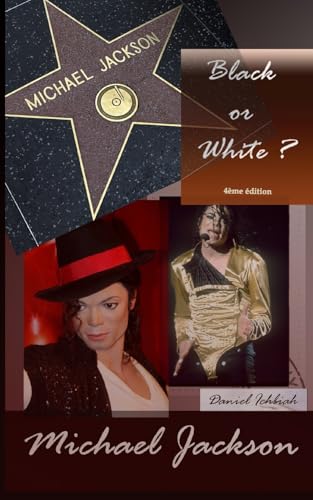 Michael Jackson, Black or White ?: Biographie de Michael Jackson