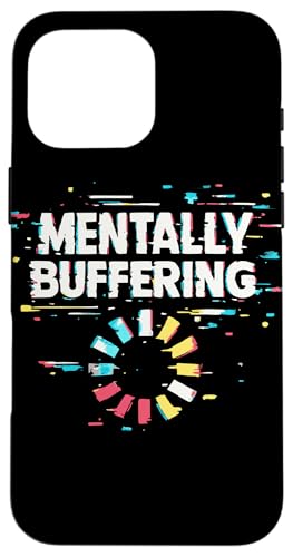 Mentally Buffering Funny Meme �����^���o�[���A�E�g �ߏ�h�� �X�}�z�P�[�X iPhone 16 Pro Max �p