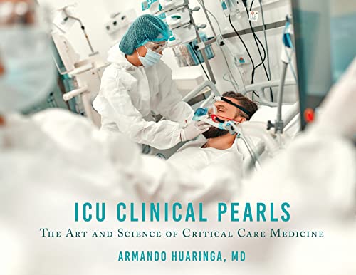ICU Clinical Pearls: The Art and Science of Critical Care Medicine