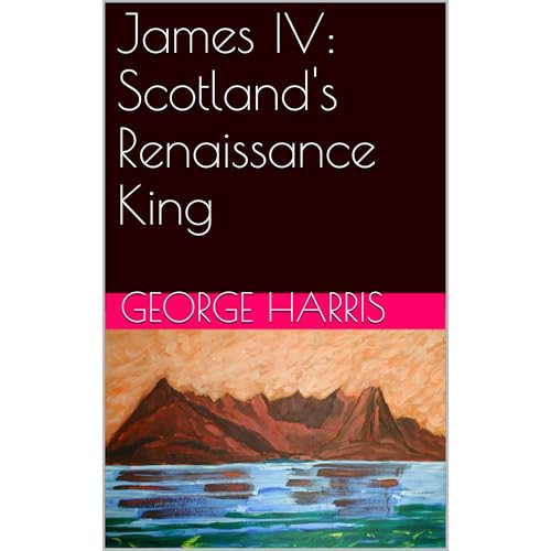 James IV: Scotland's Renaissance King Audiolibro Por George Harris arte de portada