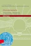 Chorodidaskalia: Studi di poesia e performance in onore di Angela...