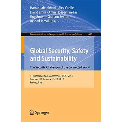 Global Security, Safety and Sustainability: The Security Challenges of the Connected World