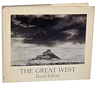 The Great West: Real/Ideal B001U36DGG Book Cover