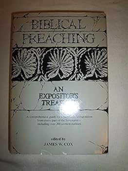Biblical preaching: An expositor's treasury. A comprehensive guide for timely biblical exposition from every part of the Scriptures - including over 200 sermon outlines