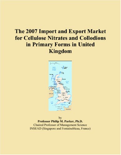 The 2007 Import and Export Market for Cellulose Nitrates and Collodions ...