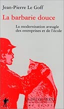 Download La Barbarie douce : La Modernisation aveugle des entreprises et de l'école PDF