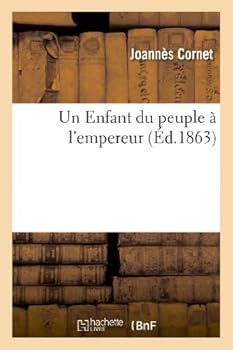 Paperback Un Enfant Du Peuple À l'Empereur [French] Book