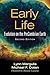 Early Life: Evolution on the PreCambrian Earth: .