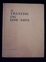 A Treatise on Fine Arts B000GAPP9A Book Cover