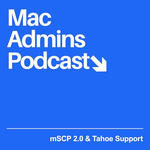 Episode 430: mSCP 2.0 & Tahoe Support