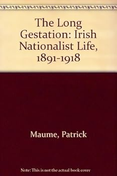 Hardcover Long Gestation : Irish Nationalist Life,1891-1918 Book