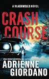 Crash Course: A Romantic Suspense Novel (The Blackwells Book 4) (Steele Ridge: The Blackwells)