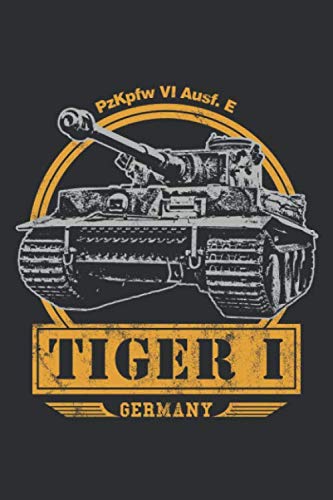 Tiger I Tank - Notebook: WW2 Tank Notebook or Journal