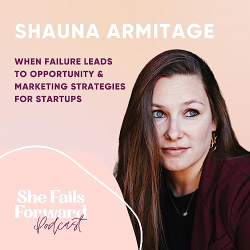 S2 Ep. 13 When Failure Leads to Opportunity & Marketing Strategies for Startups