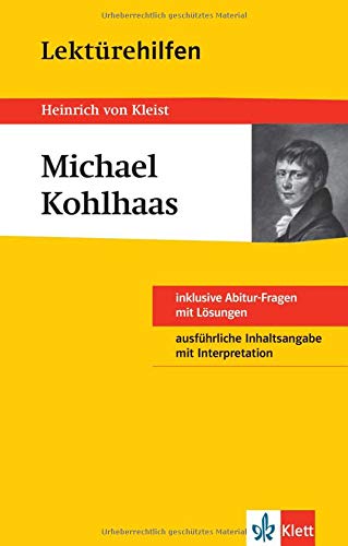 Lektürehilfen Michael Kohlhaas. Ausführliche Inhaltsangabe und Interpretation