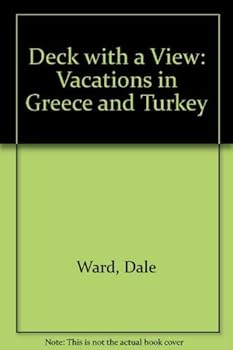 Paperback Deck with a View, On the Water Vacations in Greece and Turkey Book