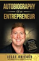 Autobiography of an Entrepreneur: Reflections on 20 Years of Travel, Adventure & Starting Businesses 1953153984 Book Cover