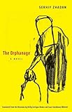 The Orphanage: A Novel (The Margellos World Republic of Letters)