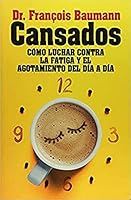 CANSADOS: Cómo luchar contra la fatiga y el agotamiento del día a día 8417057250 Book Cover