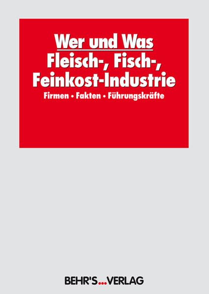 Wer und Was - Fleisch-, Fisch-, Feinkost-Industrie 2011: CD-ROM ohne Exportfunktion inkl. Branchenbuch